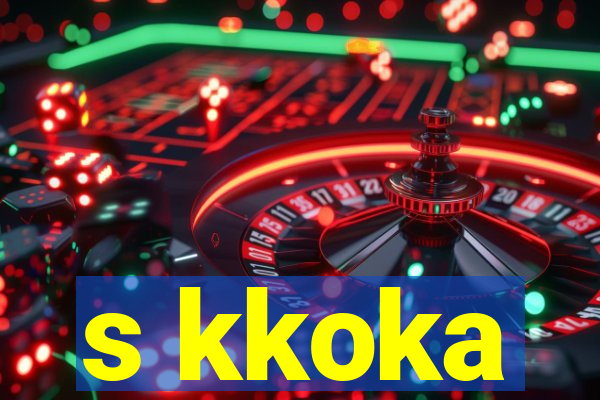 s kkoka